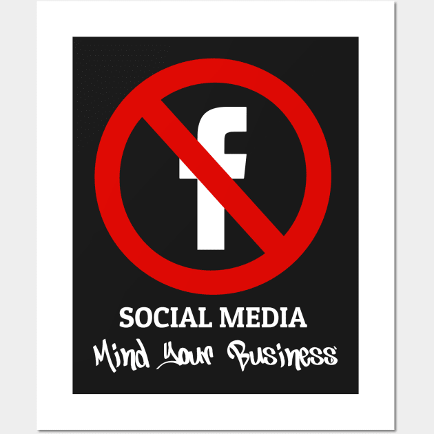 Social Media Mind Your Own Business Wall Art by JawJecken